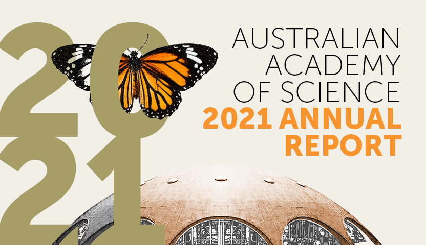 2021 Australian Academy of Science Annual Report, with butterfly and Shine Dome graphic