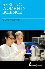 Book cover: Keeping Women in Science by Kate White