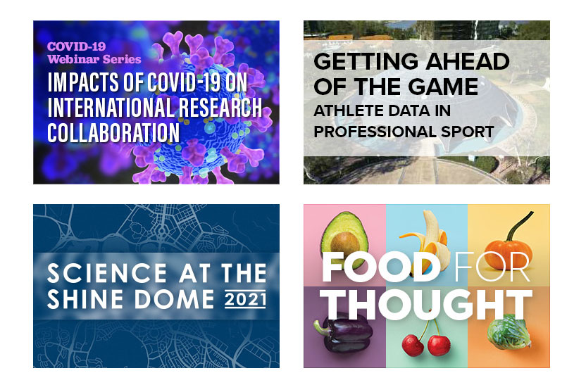 Impacts of COVID-19 on international research collaboration; Getting ahead of the game: Athlete data in professional sport; Science at the Shine Dome; Food for thought 
