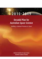 Decadal Plan for Australian Space Science 2010-2019: Building a National Presence in Space