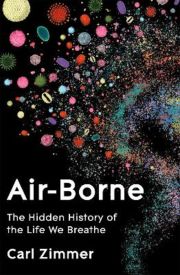 Air-Borne: The hidden history of the life we breathe