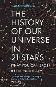 The History of Our Universe in 21 Stars (that you can spot in the night sky)
