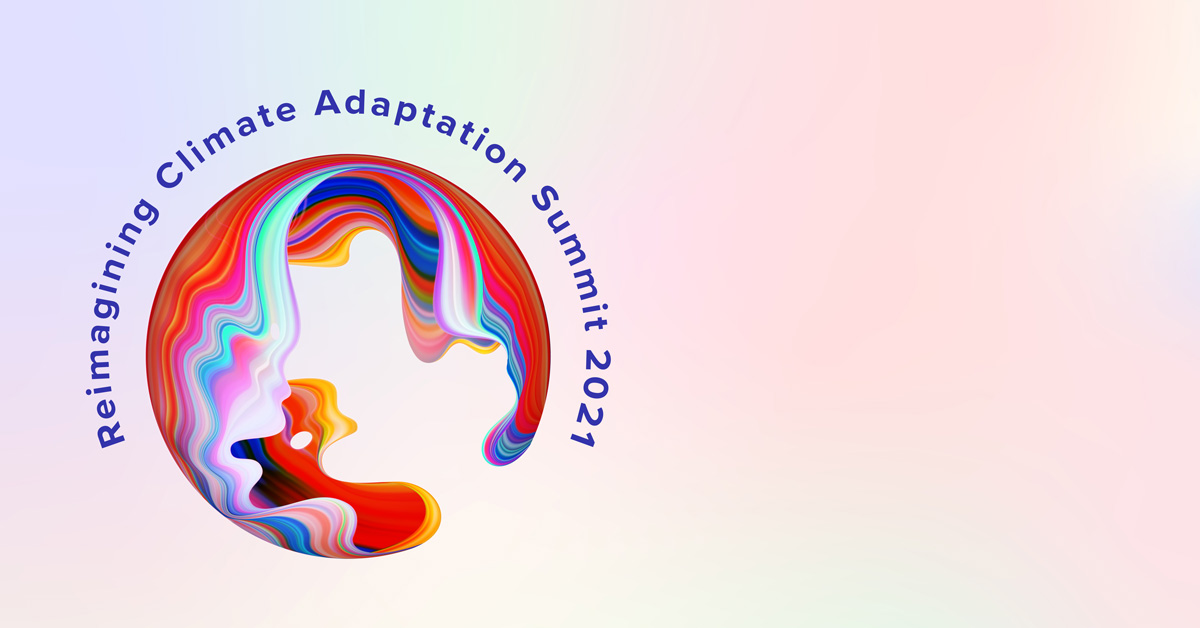 Reimagining Climate Adaptation Summit 2021