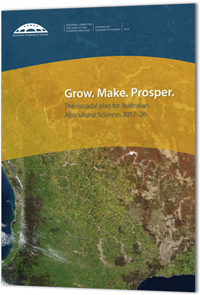 Cover of agriculture plan: 'Grow. Make. Prosper. The decadal plan for Australian Agricultural Sciences 2017-26'