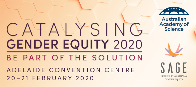 Catalysing Gender Equity 2020, Be part of the solution. Adelaide Convention Centre 201-21 February 2020