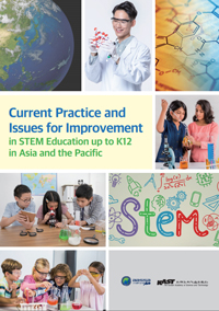 Current Practice and Issues for Improvement in STEM Education up to K12 in Asia and the Pacific
