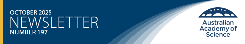 Australian Academy of Science Newsletter October 2025 Number 197