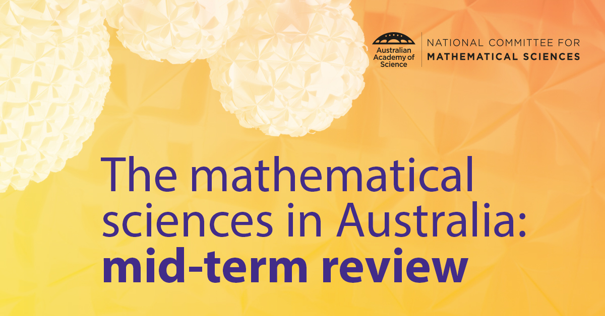Midterm review of The mathematical sciences in Australia A vision for
