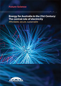 Energy for Australia in the 21st Century: The central role of electricity